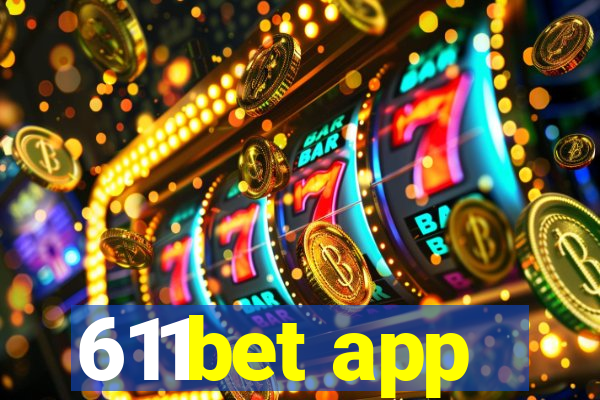 611bet app